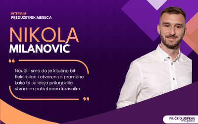 ENTREPRENEUR OF THE MONTH – Interview with Nikola Milanović, winner of the fourth Academy of Entrepreneurship