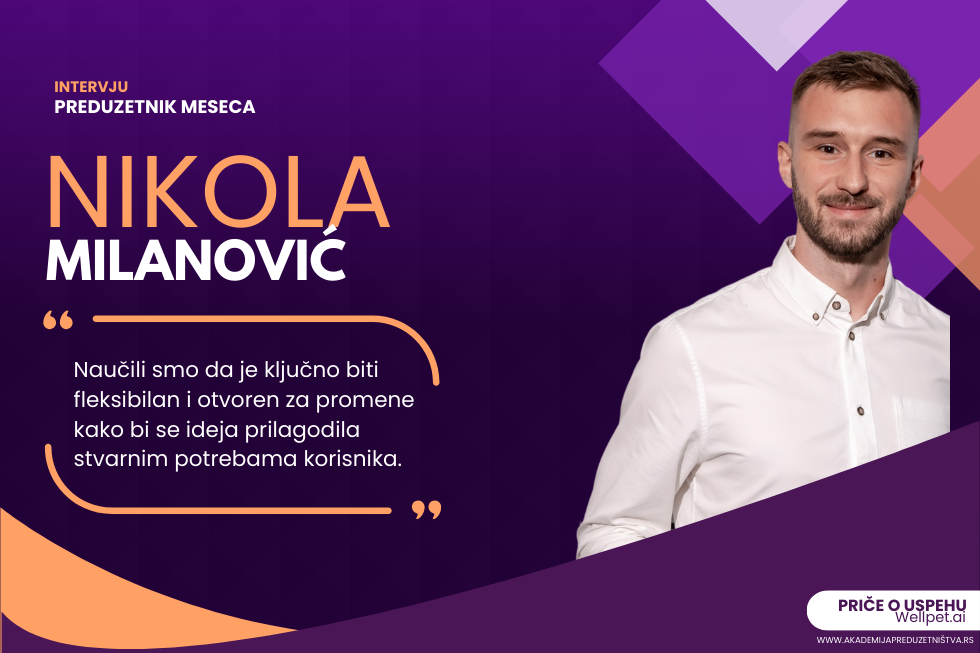 ENTREPRENEUR OF THE MONTH – Interview with Nikola Milanović, winner of the fourth Academy of Entrepreneurship
